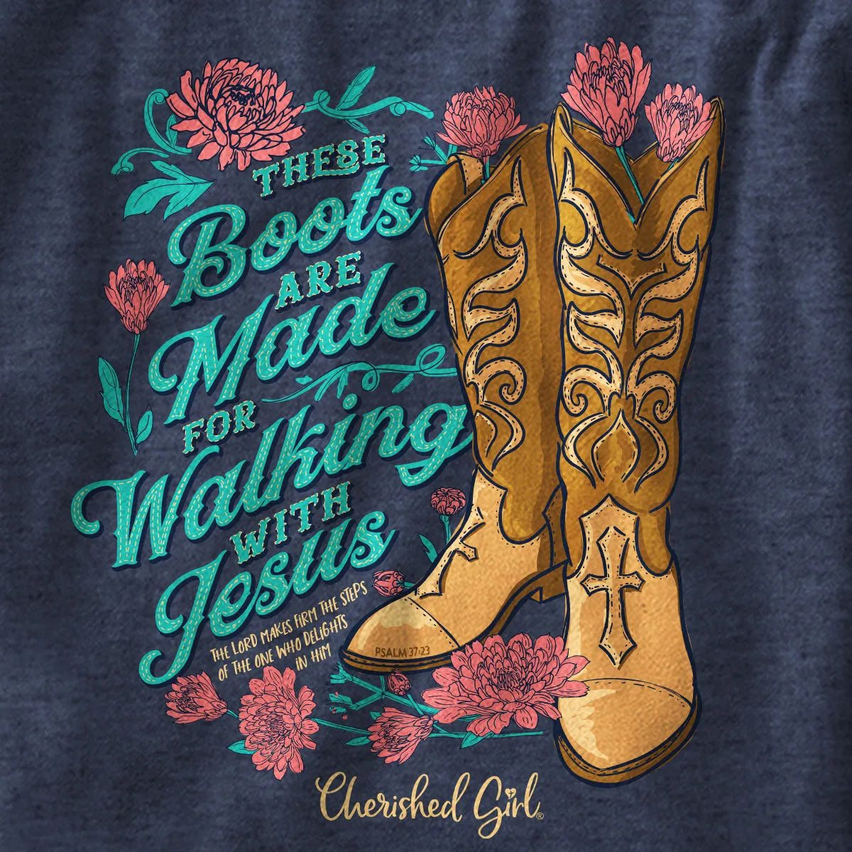 Cherished Girl Walking Boots With Jesus Long Sleeve T-Shirt